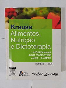 Krause: Alimentos, Nutrição e Dietoterapia - L. Kathleen Mahan, entre outros