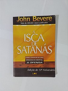 A Isca de Satanás - John Bevere