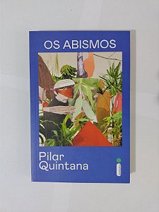Os Abismos - Pilar Quintana