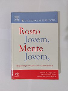 Rosto Jovem, Mente Jovem - Dr. Nicholas Perricone