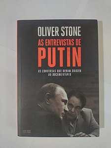 As Entrevistas de Putin - Oliver Stone
