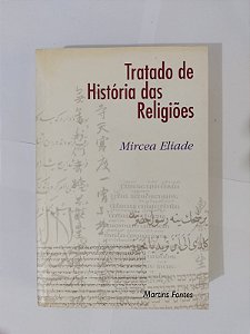 Tratado de História das Religiões - Mircea Eliade