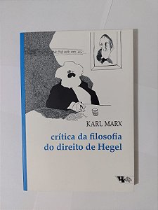 Críticas da Filosofia do Direito de Hegel - Karl Marx