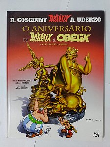 O Aniversário de Astérix e Obélix: O Livro de Ouro - R. Goscinny e A. Uderzo