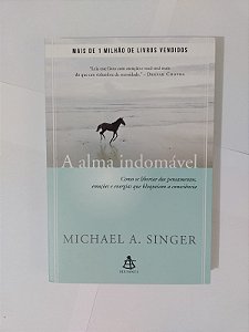 A Alma indomável - Michael A. Single