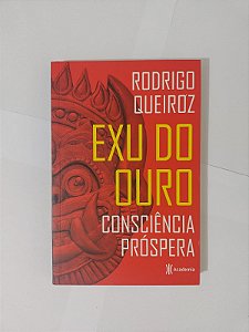 Exu do Ouro: Consciência Próspera - Rodrigo Queiroz