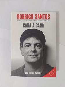 Rodrigo Santos: Cara a Cara - Ricardo Puglialli