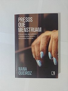 Presos que Menstruam - Nana Queiroz