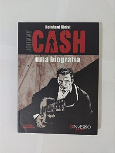 Johnny Cash: Uma Biografia - Reinhard Kleist