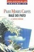 Para Gostar de Ler 24 - Balé do Pato e outras crônicas - Paulo Mendes Campos
