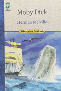 Moby Dick - Herman Melville - Adaptado e Ilustrado - Abril Coleções (marcas)