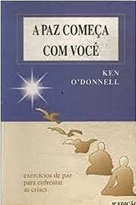 A Paz começa com você - Ken O Donnell (marcas de uso)