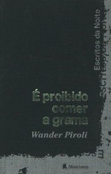 É proibido comer a grama - Wander Piroli