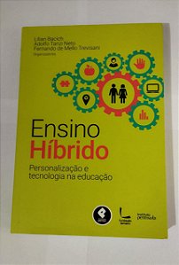 Ensino Híbrido - Lilian Bacich