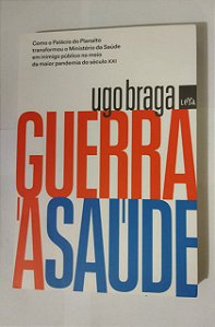 Guerra à Saúde - Ugo Braga