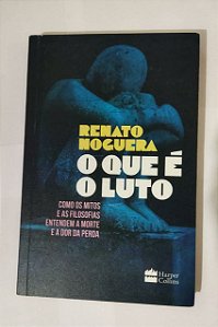O Que é o Luto - Renato Nogueira