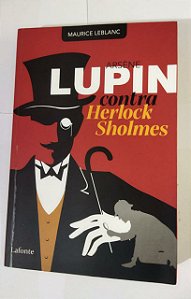 Arsène Lupin Contra Herlock Sholmes - Maurice Leblanc