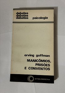 Debates: Psicologia - Erving Goffman