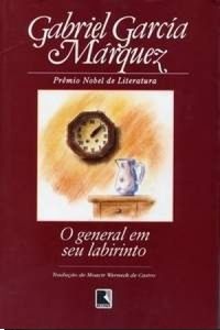 O General Em Seu Labirinto - Gabriel Garcia Márquez