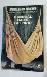 O General Em Seu Labirinto - Gabriel Garcia Márquez