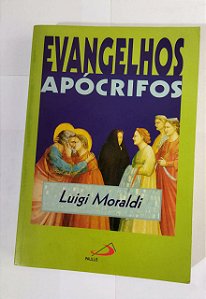 Evangelhos Apócrifos - Luigi Moraldi