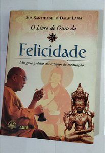 O Livro De Ouro Da Felicidade - Dalai Lama