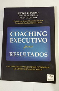 Coaching Executivo Para Resultados - Brian O. Underhill