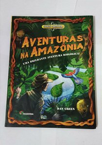 Aventuras Na Amazônia - Dan Green