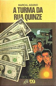 A Turma Da Rua Quinze - Marçal Aquino - Série Vaga-Lume