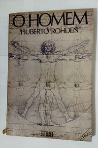 O Homem - Huberto Rohden