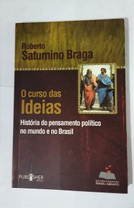 O Curso De Ideias - Roberto Saturnino Braga