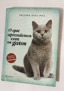 O Que Aprendemos Com Os Gatos - Paloma Díaz-Mas