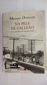 Na Pele De Um Leão - Michael Ondaaatje