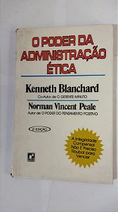 O Poder Da Administração Ética -  Kenneth Blanchard