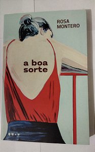 A Boa Sorte - Rosa Montero