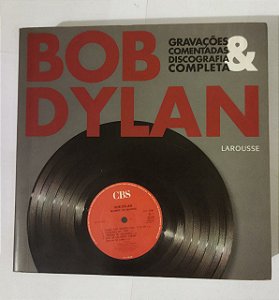 Bob Dylan - Gravações Comentadas & Discografia Completa