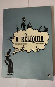 A Relíquia De Eça De Queiroz - Por Marcatti