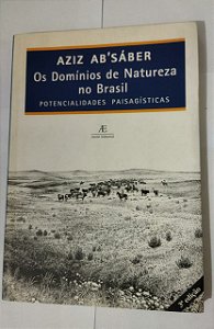 Os Domínios De Natureza No Brasil - Aziz AB´Sáber