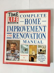 Complete Home Improvement And Renovation Manual - Bob Vila ( Inglês )