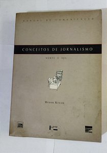 Conceitos De Jornalismo - Manual De Comunicação - Michael Kunczik
