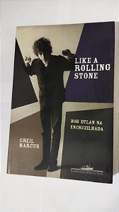 Like A Rolling Stone - Greil Marcus