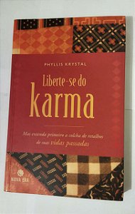 Liberte-se Do Seu Karma - Phyllis Krystal