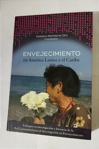 Envejecimiento en América Latina y el Caribe - Verónica Montes De Oca(Espanhol)