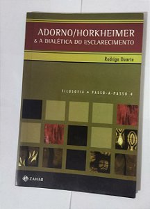 Adorno/Horkheimer & A Dialética Do Esclarecimento - Rodrigo Duarte(Pocket)