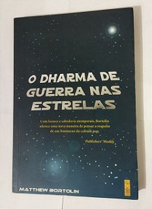 O Dharma De Guerra Nas Estrelas - Matthew Bortolin