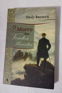 O Morro Dos Ventos Vivantes - Emily Bronte