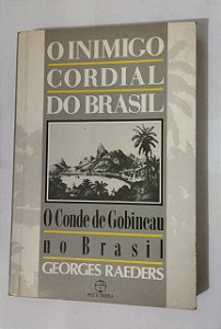 O Inimigo Cordial Do Brasil - G. Raeders
