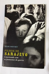 Filhos De Sarajevo - Bruno Marfinati