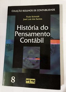 História Do Pensamento Contábil Vol 8 - Paulo Schmidt