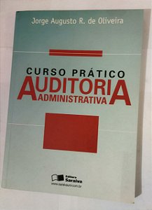 Curso Prático Auditoria Administrativa - Jorge Augusto R. De Oliveira